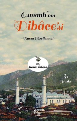 Osmanlının Dibace'si - Bursa Güzellemesi