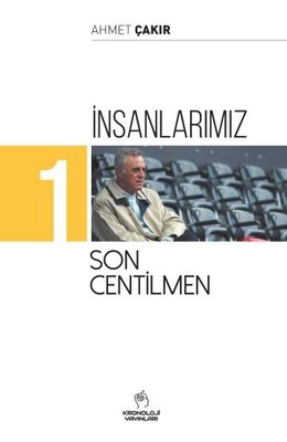 İnsanlarımız 1 - Son Centilmen