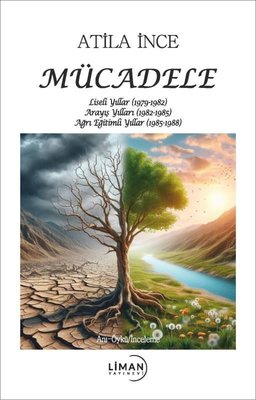 Mücadele: Liseli Yıllar (1979 - 1982) Arayış Yılları (1982 - 1985) Ağrı Eğitimli Yıllar (1985 - 1988)