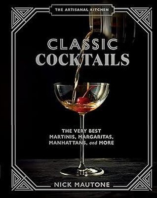 The The Artisanal Kitchen: Classic Cocktails