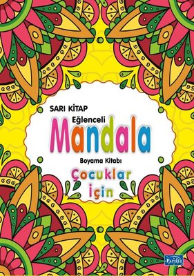 Sarı Kitap Eğlenceli Mandala Boyama Kitabı - Çocuklar İçin