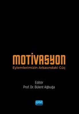 Motivasyon Eylemlerimizin Arkasındaki Güç