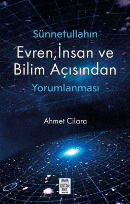 Sünnetullahın Evren İnsan ve Bilim Açısından Yorumlanması