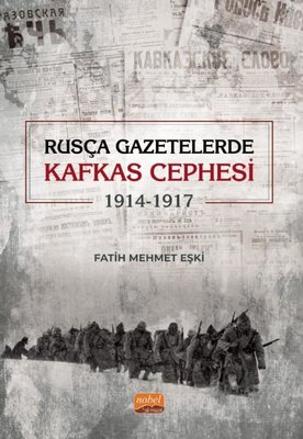 Rusça Gazetelerde Kafkas Cephesi (1914 - 1917)