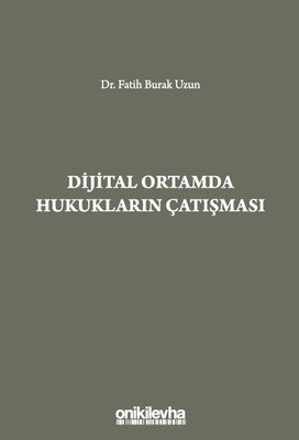 Dijital Ortamda Hukukların Çatışması