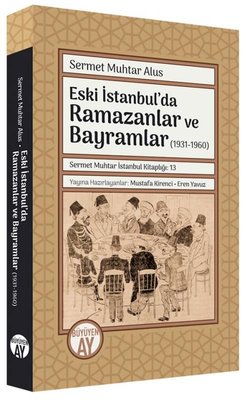 Eski İstanbul'da Ramazanlar ve Bayramlar (1931  -1960)