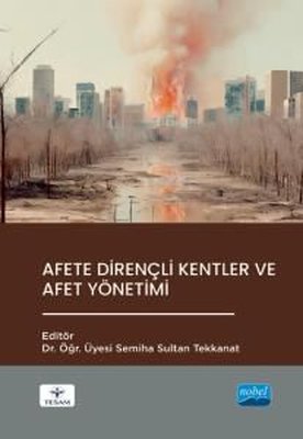 Afete Dirençli Kentler ve Afet Yönetimi