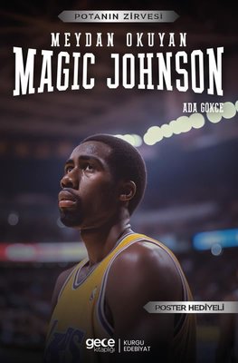 Meydan Okuyan Magic Johnson - Potanın Zirvesi - Poster Hediyeli