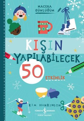 Kışın Yapılabilecek 50 Etkinlik - Macera Günlüğüm