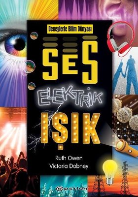 Ses Elektrik Işık - Deneylerle Bilim Dünyası