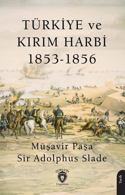 Türkiye ve Kırım Harbi 1853 - 1856