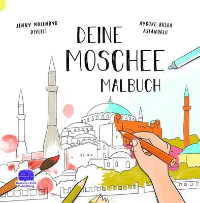 Deine Moschee Malbuch - Almanca Senin Camin Boyama Kitabı