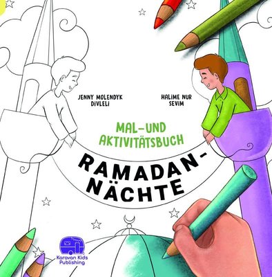Ramadan Nachte Mal - Und Aktivitatsbuch - Almanca Etkinlikli Boyama Kitabı - Ramazan Geceleri
