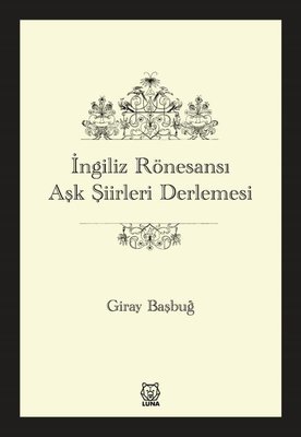 İngiliz Rönesansı Aşk Şiirleri Derlemesi