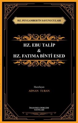 Hz. Ebu Talip & Hz. Fatıma Binti Esed - Hz. Peygamber'in Savunucuları
