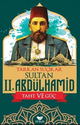 Sultan 2. Abdülhamid - Taht ve Güç