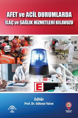 Afet ve Acil Durumlarda İlaç ve Sağlık Hizmetleri Kılavuzu