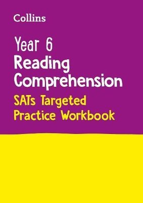 Year 6 Reading Comprehension SATs Targeted Practice Workbook (Collins KS2 SATs Practice)
