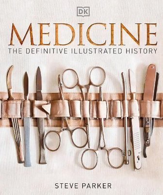 Medicine (DK Definitive Visual Histories)