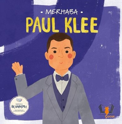 Merhaba Paul Klee - Sanatçıyla İlk Buluşma