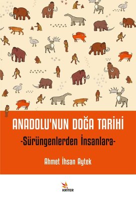 Anadolu'nun Doğa Tarihi - Sürüngenlerden İnsanlara