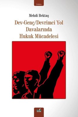 Dev - Genç Devrimci Yol Davalarında Hukuk Mücadelesi