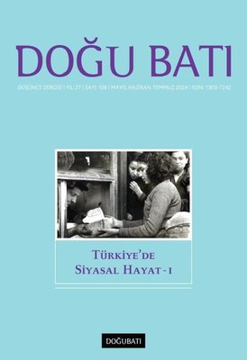 Doğu Batı Dergisi Sayı 109 - Türkiye'de Siyasal Hayat 1