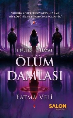 Ölüm Damlası - 1 Nefes 3 Hayat