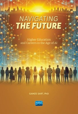 Navigating The Future - Higher Education and Careers in The Age of AI