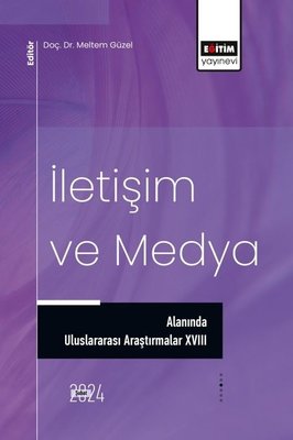 İletişim ve Medya Alanında Uluslararası Araştırmalar 18