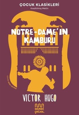 Notre - Dame'ın Kamburu-Kısaltılmış Metin - Çocuk Klasikleri