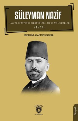 Süleyman Nazif Hayatı, Kitapları, Mektupları, Fıkra ve Nükteleri 1933