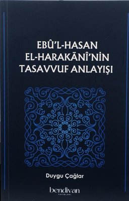 Ebu'l-Hasan El-Harakani'nin Tasavvuf Anlayışı
