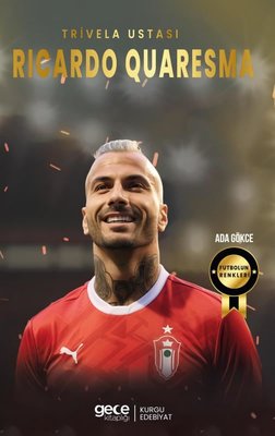 Trivela Ustası Ricardo Quaresma - Futbolun Renkleri