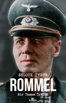 Rommel - Bir Yaşam Öyküsü