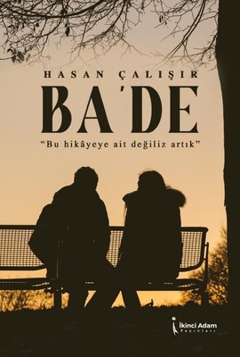 Ba'de - Bu Hikayeye Ait Değiliz Artık