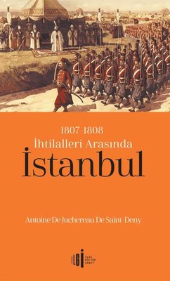 1807 - 1808 İhtilalleri Arasında İstanbul
