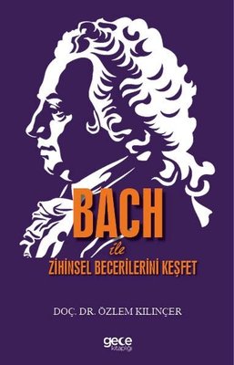 Bach İle Zihinsel Becerilerini Keşfet