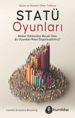 Statü Oyunları - Güç ve Önemli Olma Tutkusu