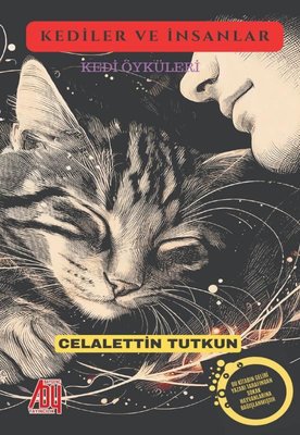 Kediler ve İnsanlar - Kedi Öyküleri