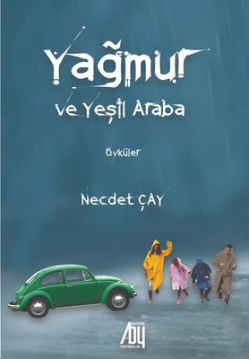 Yağmur ve Yeşil Araba - Öyküler