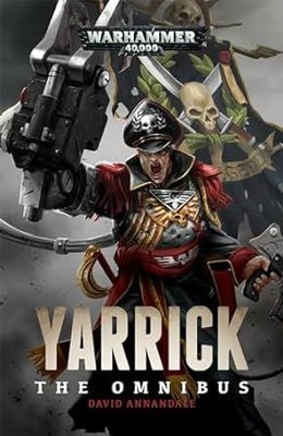 Yarrick: The Omnibus (Warhammer 40000)