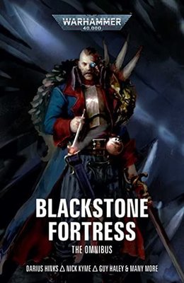 Blackstone Fortress: The Omnibus (Warhammer 40000)