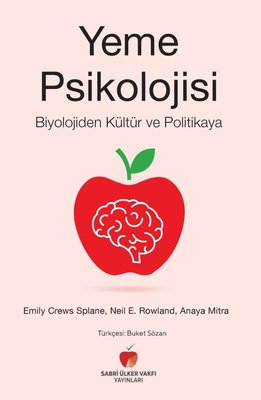 Yeme Psikolojisi - Biyolojiden Kültür ve Politikaya