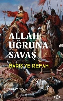 Allah Uğruna Savaş - Barış ve Refah