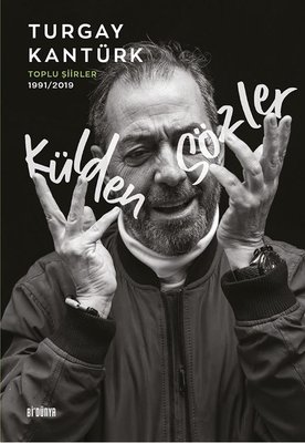 Külden Sözler: Toplu Şiirler 1991 - 2019