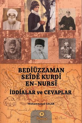 Bediüzzaman Saidi Kurdi En-Nursi İddialar ve Cevaplar