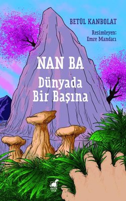 Nan Ba: Dünyada Bir Başına