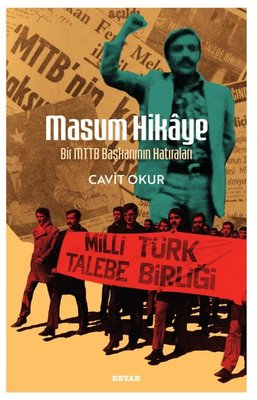 Masum Hikaye - Bir MTTB Başkanının Hatıraları