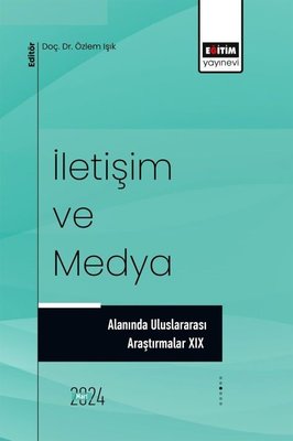 İletişim ve Medya Alanında Uluslararası Araştırmalar 19